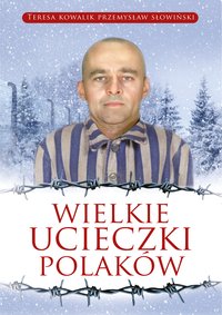 Wielkie ucieczki Polaków - Przemysław Słowiński - ebook