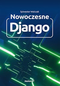 Nowoczesne Django - Sylwester Walczak - ebook