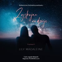 Zyskując nadzieję - Lily Madaleine - audiobook