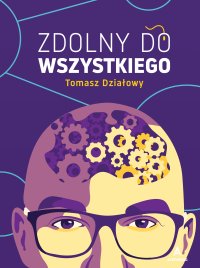 Zdolny do wszystkiego - Tomasz Działowy - ebook