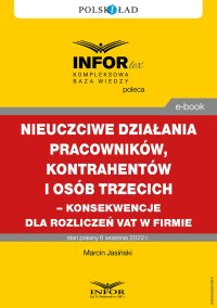Nieuczciwe działania pracowników, kontrahentów i osób trzecich – konsekwencje dla rozliczeń VAT w firmie - Marcin Jasiński - ebook