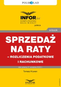 Sprzedaż na raty – rozliczenia podatkowe i rachunkowe - Tomasz Krywan - ebook