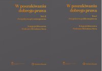 W poszukiwaniu dobrego prawa. Księga Jubileuszowa Profesora Mirosława Steca (tom I i II) - Katarzyna Małysa-Sulińska - ebook