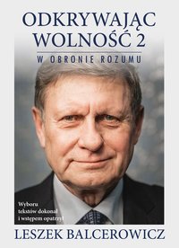 Odkrywając wolność 2. W obronie rozumu - Leszek Balcerowicz - ebook