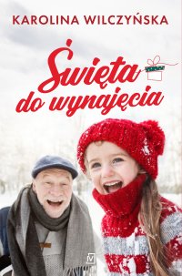 Święta do wynajęcia - Karolina Wilczyńska - ebook