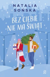 Bez ciebie nie ma świąt - Natalia Sońska - ebook