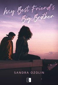 My Best Friend's Big Brother - Sandra Ozolin - ebook