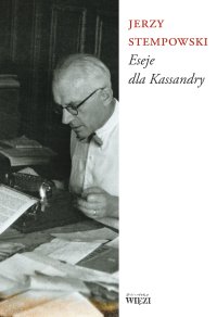 Eseje dla Kassandry - Jerzy Stempowski - ebook