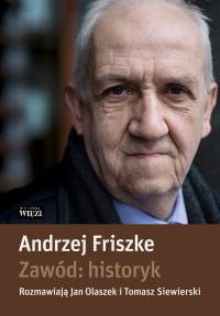 Zawód: historyk - Andrzej Friszke - ebook