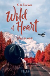 Wild at Heart. Wróć do mnie - K.A. Tucker - ebook