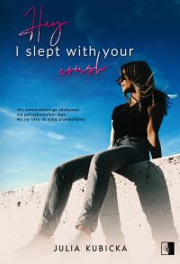 Hey, I slept with your crush - Julia Kubicka - ebook