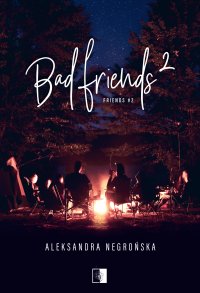 Bad Friends 2 - Aleksandra Negrońska - ebook