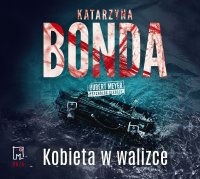 Kobieta w walizce - Katarzyna Bonda - audiobook