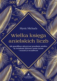 Wielka księga anielskich liczb - Mystic Michaela - ebook