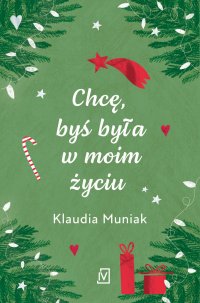 Chcę, byś była w moim życiu - Klaudia Muniak - ebook