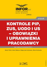 Kontrole PIP, ZUS, UODO i US – obowiązki i uprawnienia pracodawcy - Beata Tofiluk - ebook