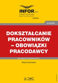 Dokształcanie pracowników – obowiązki pracodawcy - Alicja Kozłowska - ebook