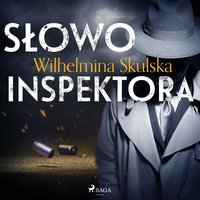 Słowo inspektora - Wilhelmina Skulska - audiobook