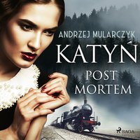 Katyń. Post mortem - Andrzej Mularczyk - audiobook