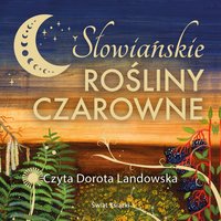 Słowiańskie rośliny czarowne - Joanna Laprus - audiobook
