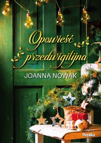 Opowieść przedwigilijna - Joanna Nowak - ebook