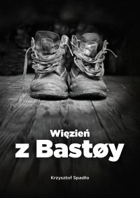 Więzień z Bastøy - Krzysztof Spadło - ebook