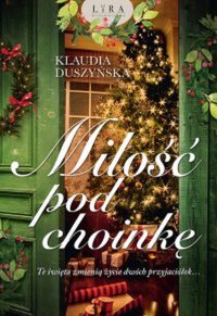 Miłość pod choinkę - Klaudia Duszyńska - ebook