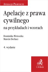 Apelacje z prawa cywilnego na przykładach i wzorach - Marcin Derlacz - ebook