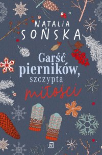 Garść pierników, szczypta miłości - Natalia Sońska - ebook