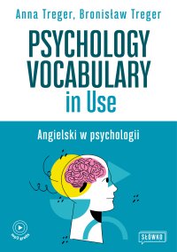 Psychology Vocabulary in Use. Angielski w psychologii - Anna Treger - ebook