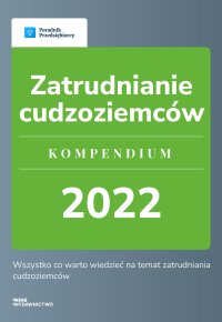 Zatrudnianie cudzoziemców. Kompendium 2022 - Katarzyna Tokarczyk 2 - ebook