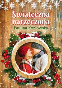 Świąteczna narzeczona - Paulina Kozłowska - ebook