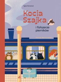 Kocia Szajka i fałszerze pierników - Agata Romaniuk - ebook