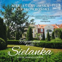 Tajemnica wilii Sielanka - Maria Ulatowska - audiobook