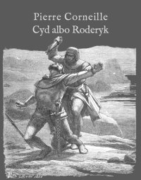 Cyd albo Roderyk - Pierre Corneille - ebook