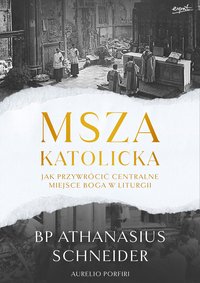 Msza katolicka - Athanasius Schneider - ebook