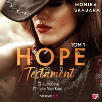 Testament. Hope. Tom 1 - Monika Skabara - audiobook