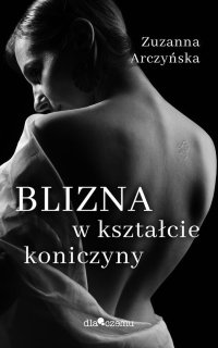 Blizna w kształcie koniczyny - Zuzanna Arczyńska - ebook