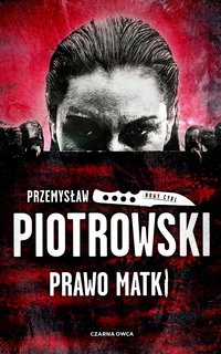 Prawo matki - Przemysław Piotrowski - ebook