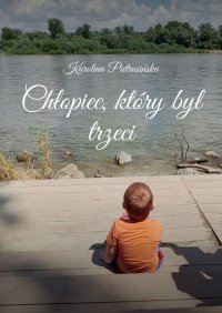 Chłopiec, który był trzeci - Karolina Pietrusińska - ebook