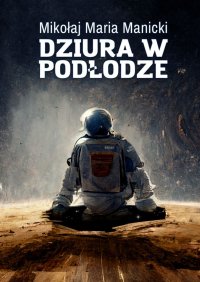 Dziura w podłodze - Mikołaj Manicki - ebook