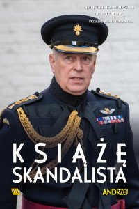 Andrzej. Książę skandalista - Opracowanie zbiorowe - ebook