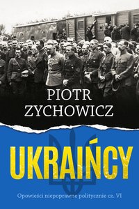 Ukraińcy - Piotr Zychowicz - ebook