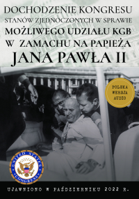 Dochodzenie Kongresu Stanów Zjednoczonych w sprawie możliwego udziału KGB w próbie zamachu na papieża Jana Pawła II - Opracowanie zbiorowe - audiobook