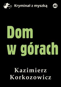Dom w górach - Kazimierz Korkozowicz - ebook