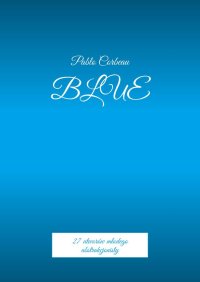 Blue - Pablo Corbeau - ebook