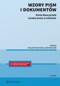Wzory pism i dokumentów. Karta Nauczyciela i prawo pracy w oświacie - Krzysztof Gawroński - ebook