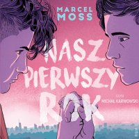 Nasz pierwszy rok - Marcel Moss - audiobook