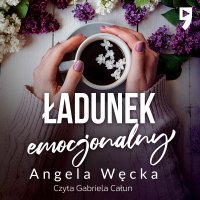 Ładunek emocjonalny - Angela Węcka - audiobook