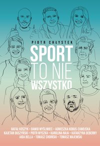 Sport to nie wszystko - Piotr Chłystek - ebook
